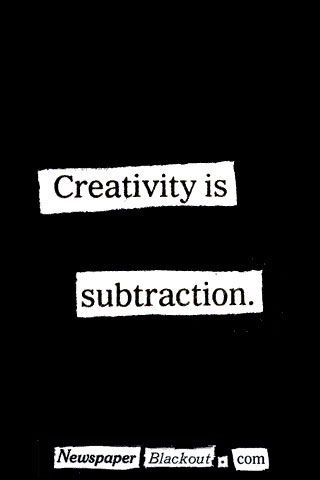 Quote: Creativity is Subtraction