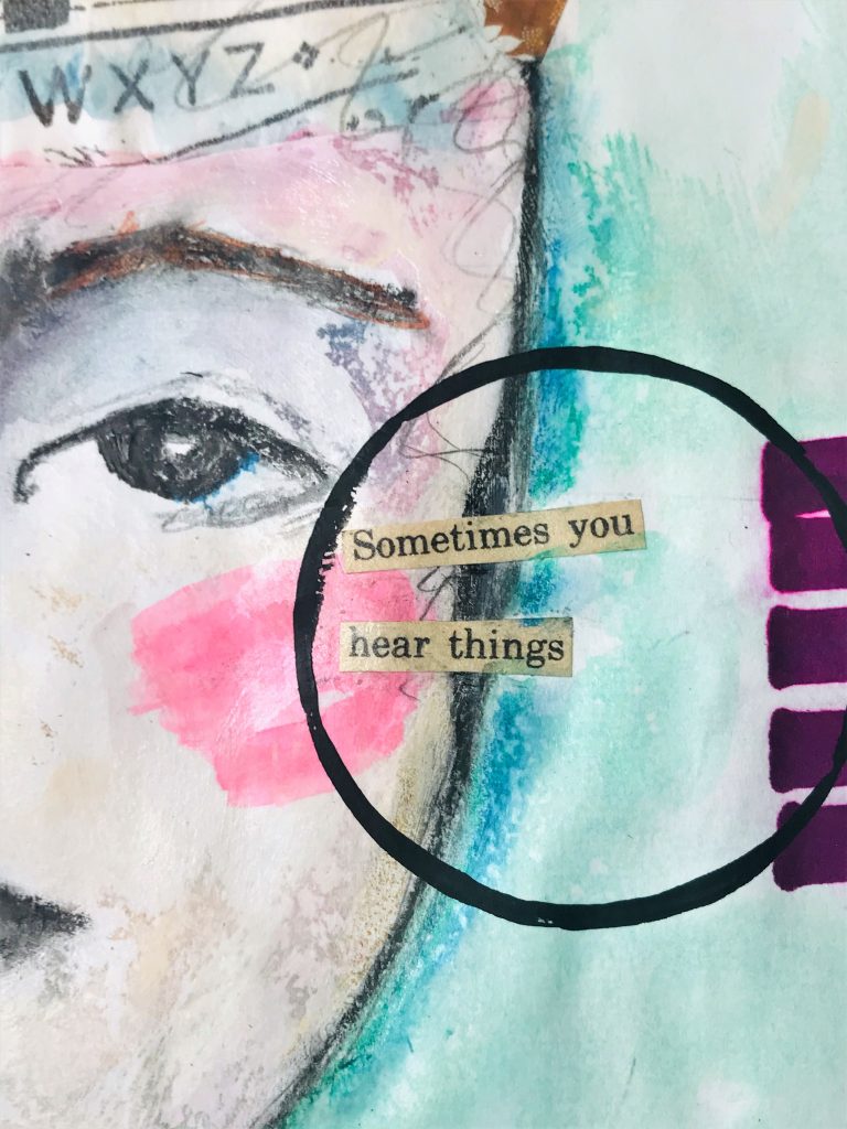 woman's face with phrase "Sometimes you hear things" from RobinLK Studios